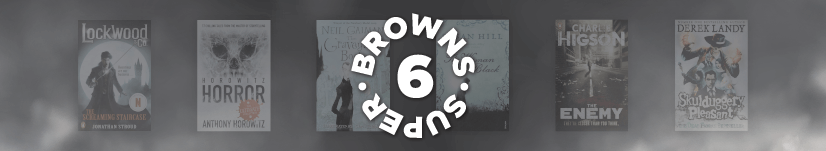 Browns Super 6 – Teen Ghost & Horror Stories